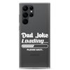 Dad Joke Loading... Please Wait Clear Case for Samsung®