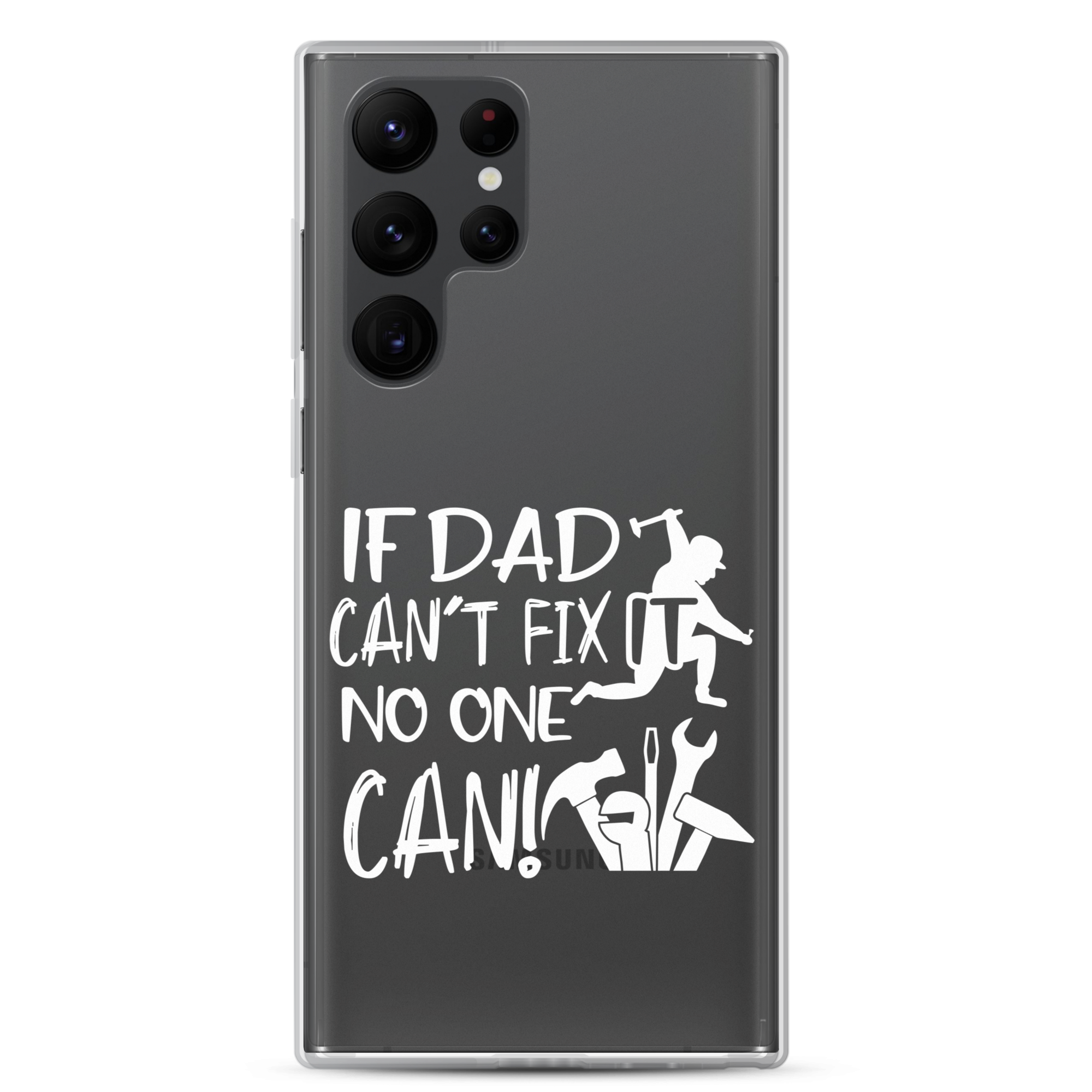 If Dad Can't Fix It No One Can! Clear Case for Samsung®