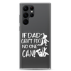 If Dad Can't Fix It No One Can! Clear Case for Samsung®