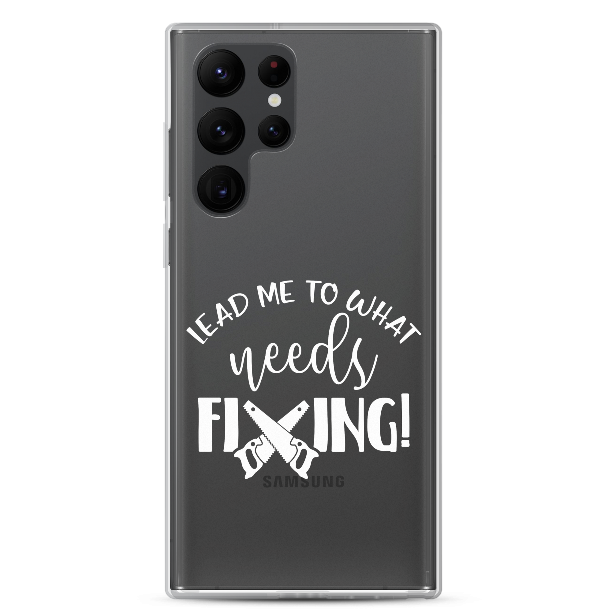 Lead Me To What Needs Fixing! Clear Case for Samsung®