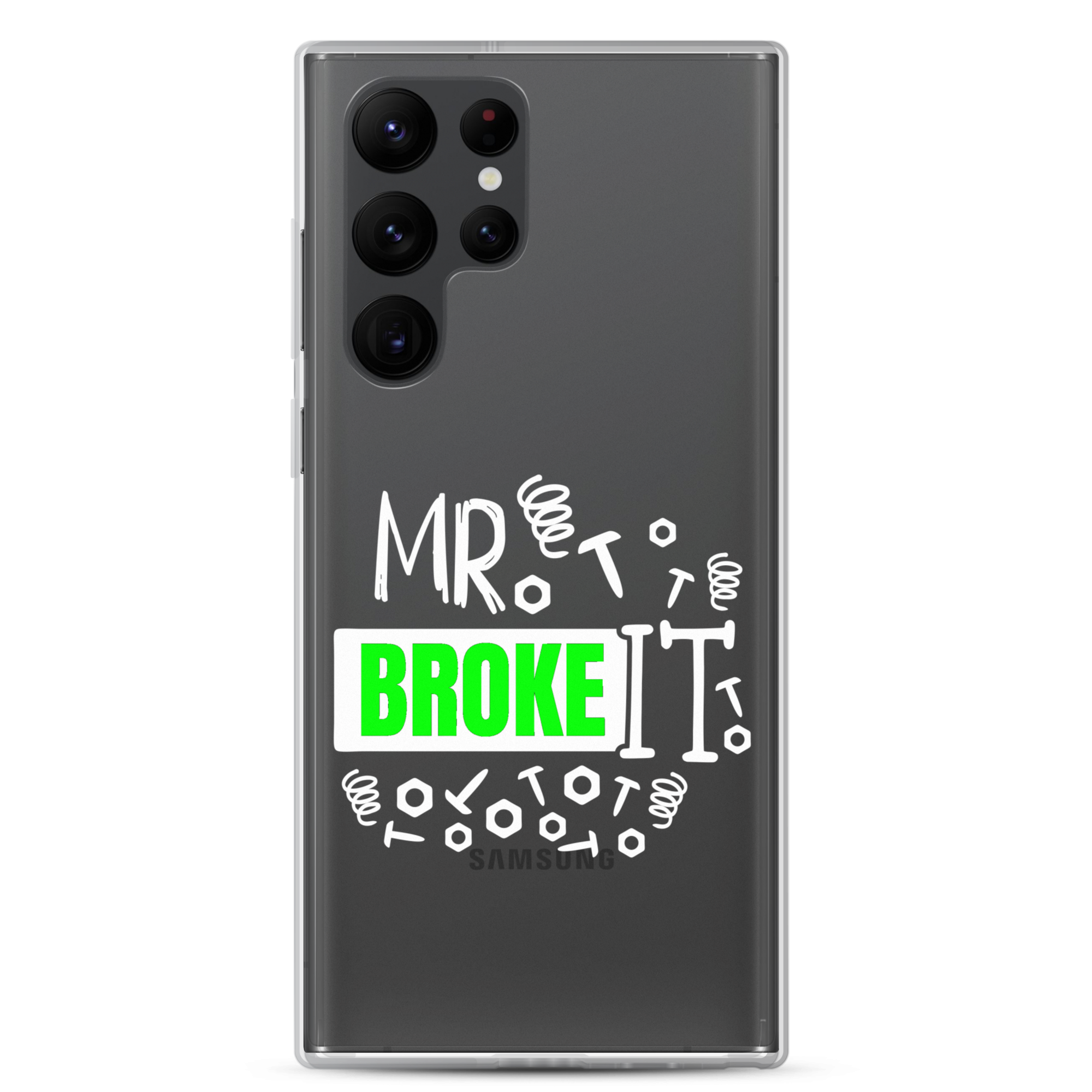 Mr Broke It Clear Case for Samsung®