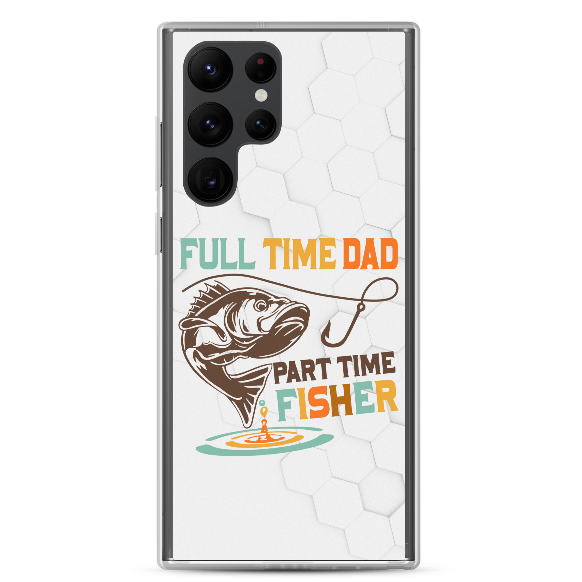 Full Time Dad Part Time Fisher Clear Case for Samsung®