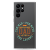 World's Best Dad Ever The Man The Myth The Legend Clear Case for Samsung®