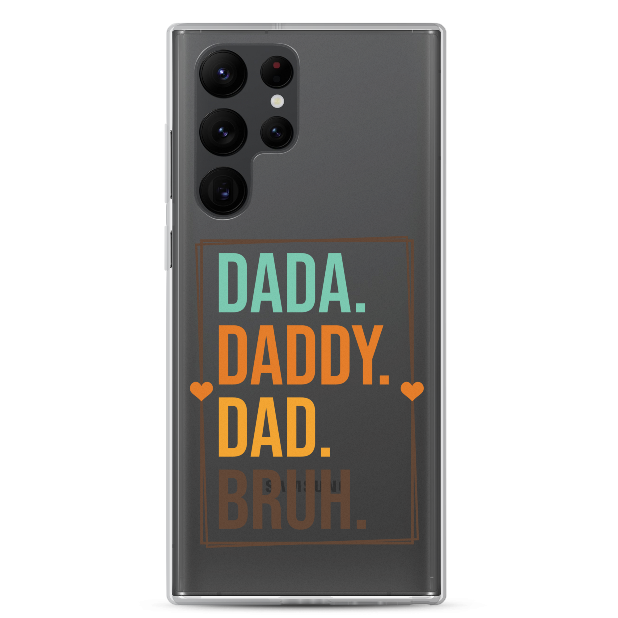 Dada. Daddy. Dad. Bruh Clear Case for Samsung®