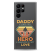 Daddy A Son's First Hero A Daughter's First Love Clear Case for Samsung®