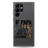 If Papa Can't Fix it We're all Screwed Clear Case for Samsung®