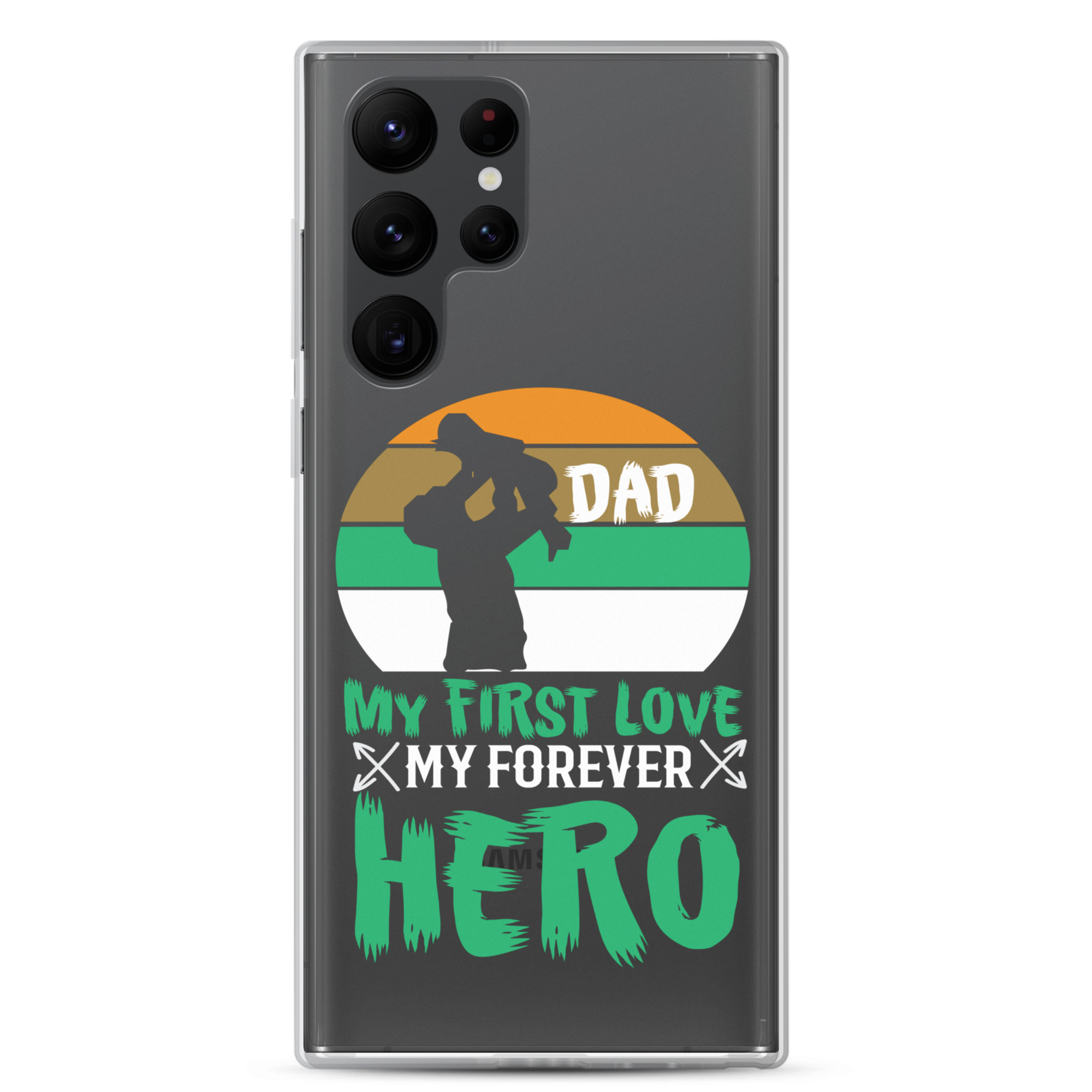 Dad My First Love My Forever Hero Clear Case for Samsung®