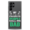 My Favorite People Call Me Dad Clear Case for Samsung®