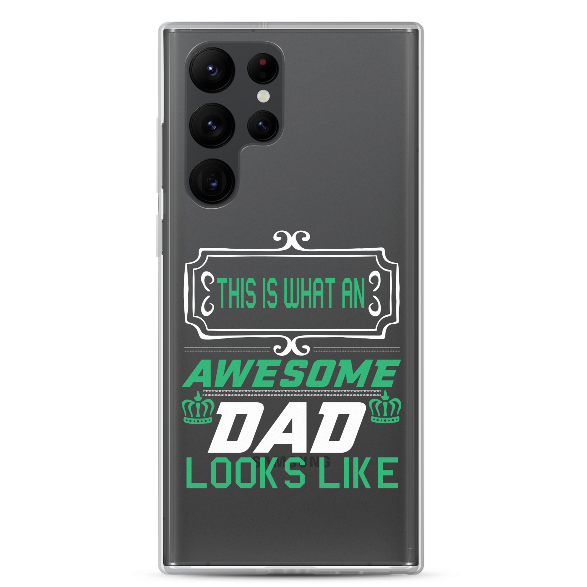 This Is What An Awesome Dad Looks Like Clear Case for Samsung®