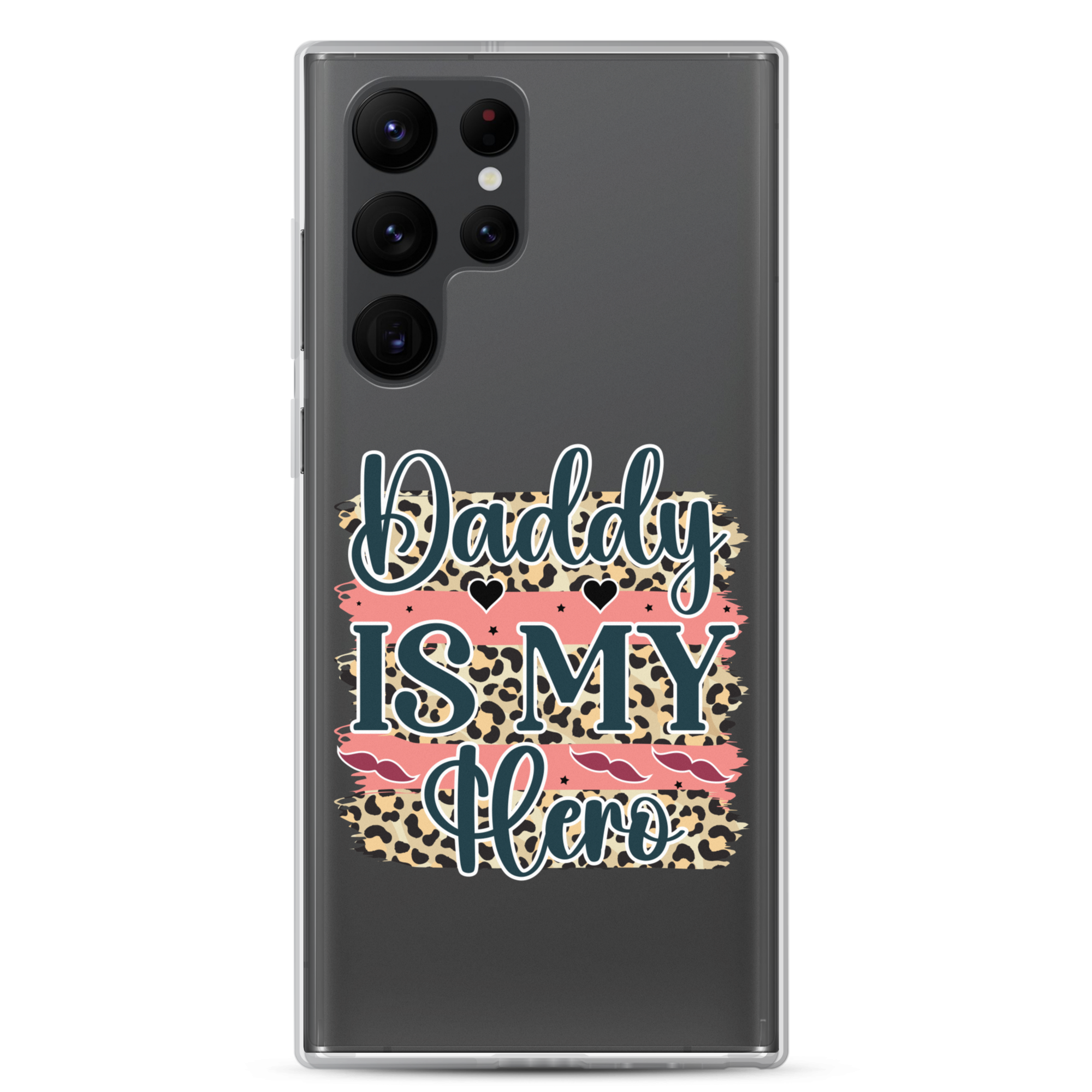 Daddy Is My Hero Clear Case for Samsung®