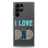 I Love My Dad Clear Case for Samsung®