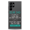 Dear Dad I Love How We Don't Have To Say Out Loud That I'm Your Favorite Child Clear Case for Samsung®