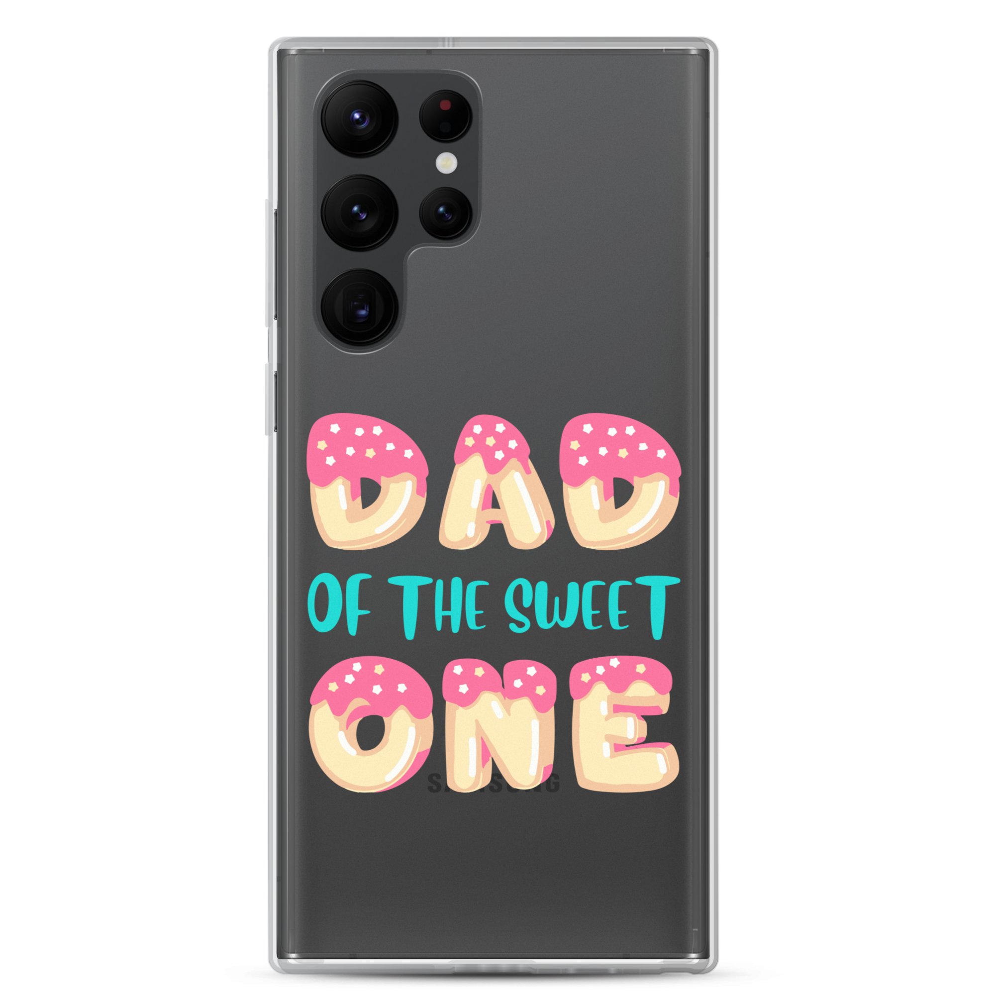 Dad Of The Sweet One Clear Case for Samsung®