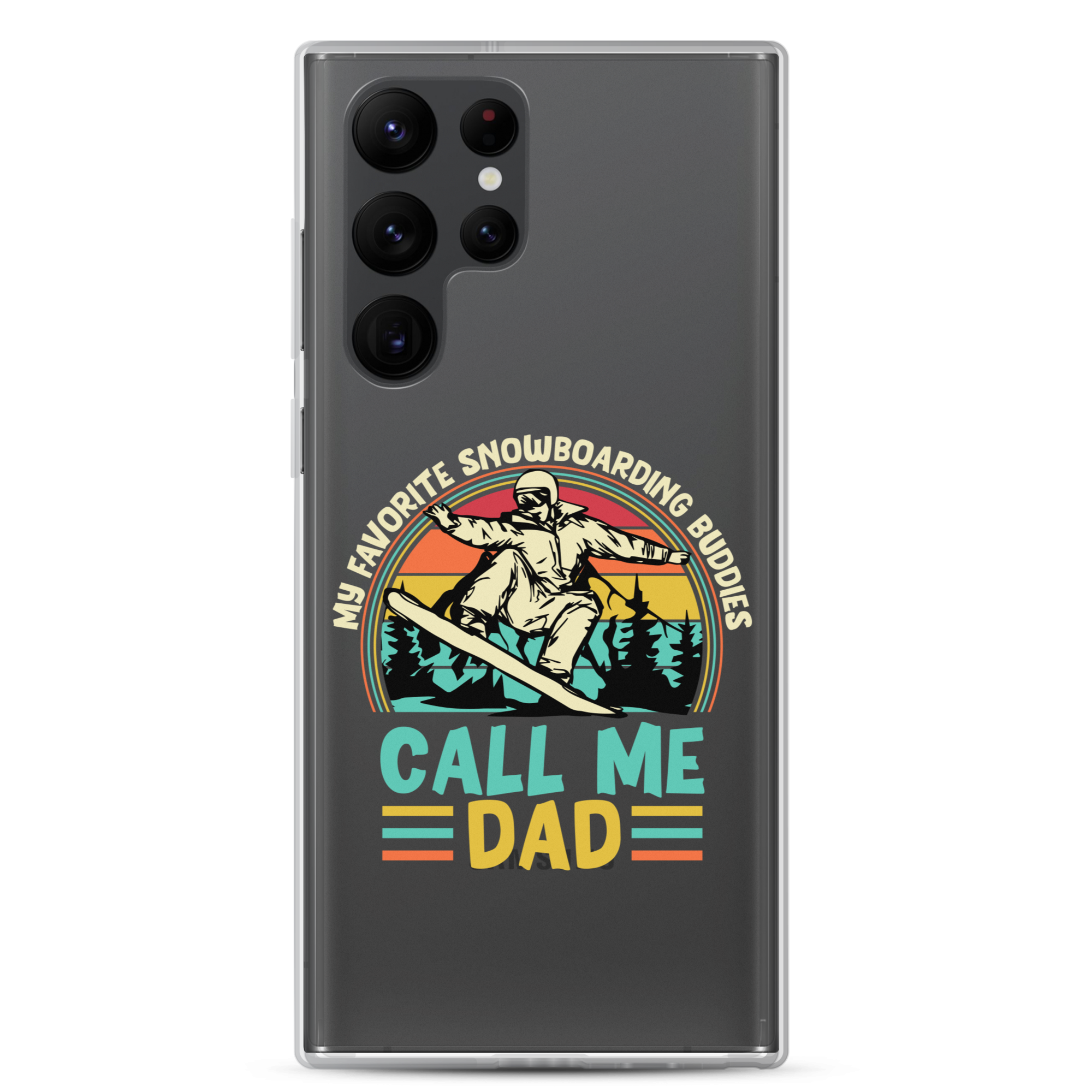 My Favorite Snowboarding Buddies Call Me Dad Clear Case for Samsung®