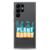 Plant Daddy Clear Case for Samsung®