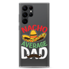 Nacho Average Dad Clear Case for Samsung®