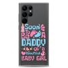 Soon To Be A Daddy Of A Beautiful Baby Girl Clear Case for Samsung®