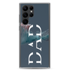 Dad Clear Case for Samsung®