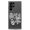 I'm Not The Step Dad I'm Just The Dad That Stepped Up Clear Case for Samsung®