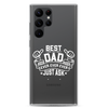 Best Dad Ever Ever Ever Just Ask Clear Case for Samsung®