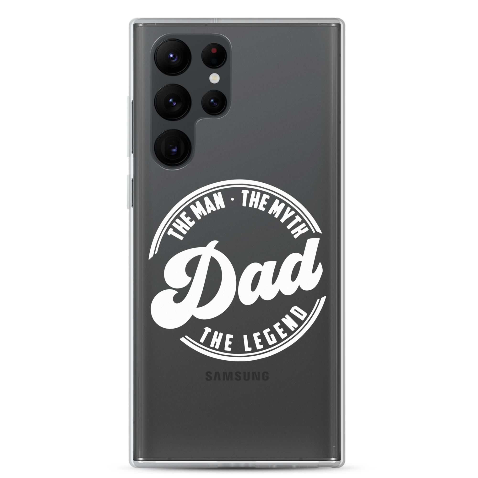 Dad The Man The Myth The Legend Clear Case for Samsung®