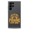 Dad Is My Name Fishing Is My Game Clear Case for Samsung®