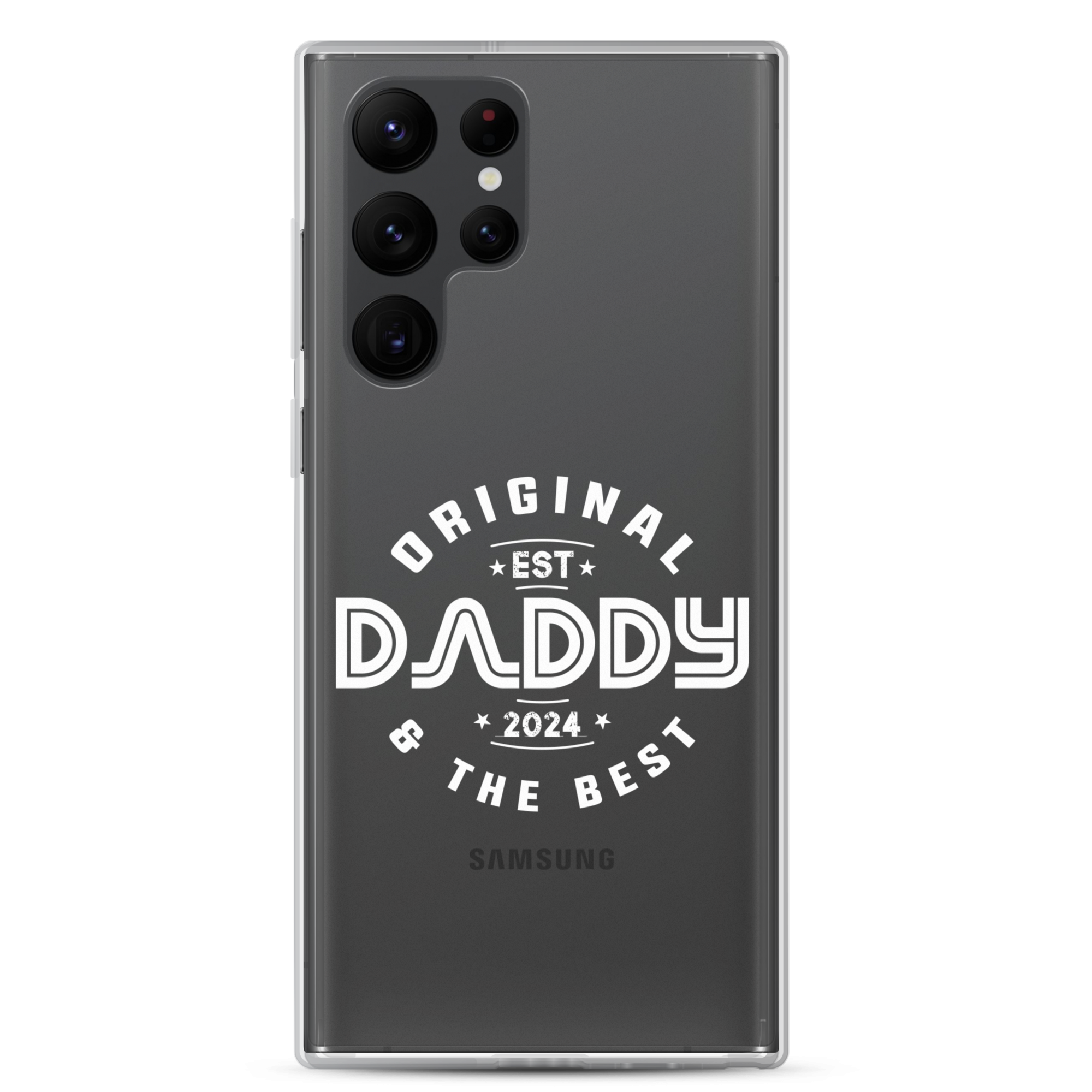 Original And The Best Daddy Establish 2024 Clear Case for Samsung®