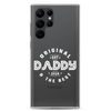 Original And The Best Daddy Establish 2024 Clear Case for Samsung®