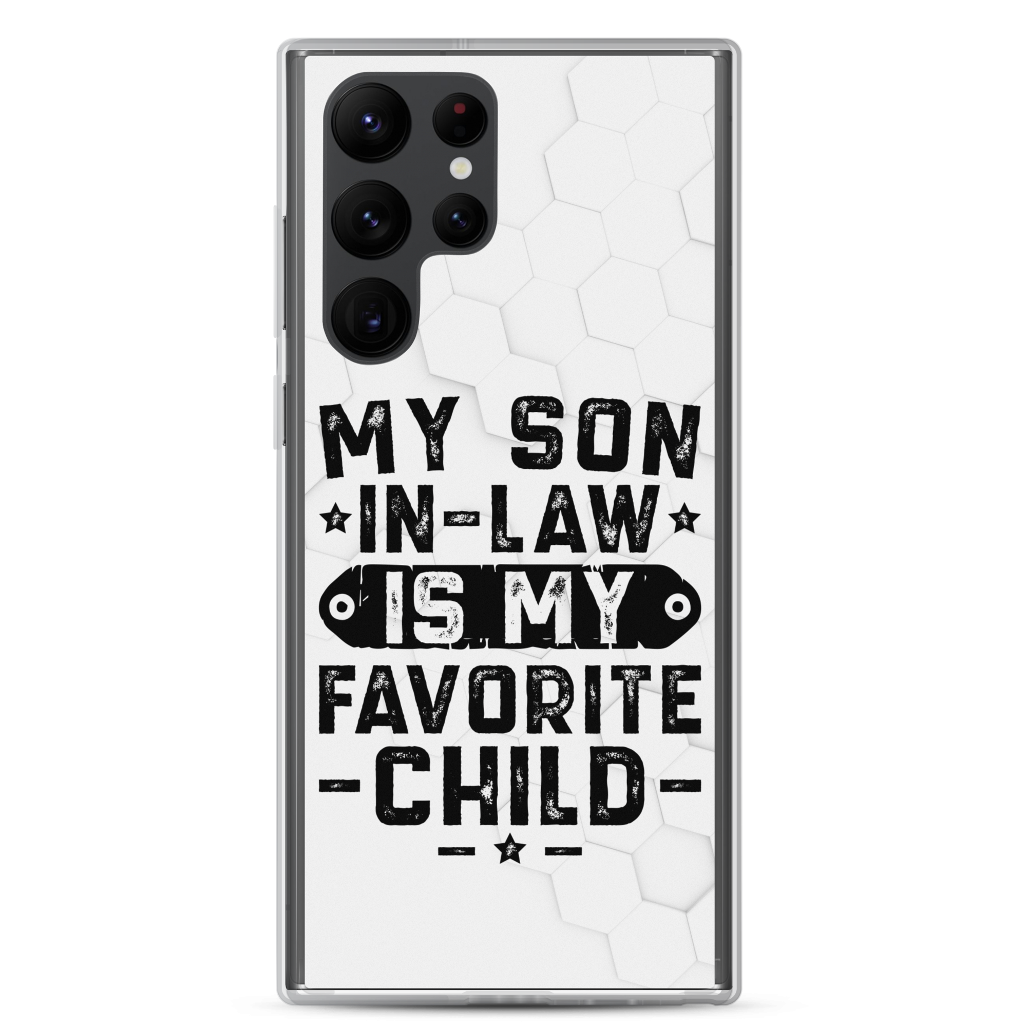 My Son-In-Law Is My Favorite Child Clear Case for Samsung®