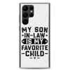 My Son-In-Law Is My Favorite Child Clear Case for Samsung®