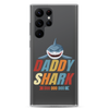 Daddy Shark Doo Doo Doo Clear Case for Samsung®