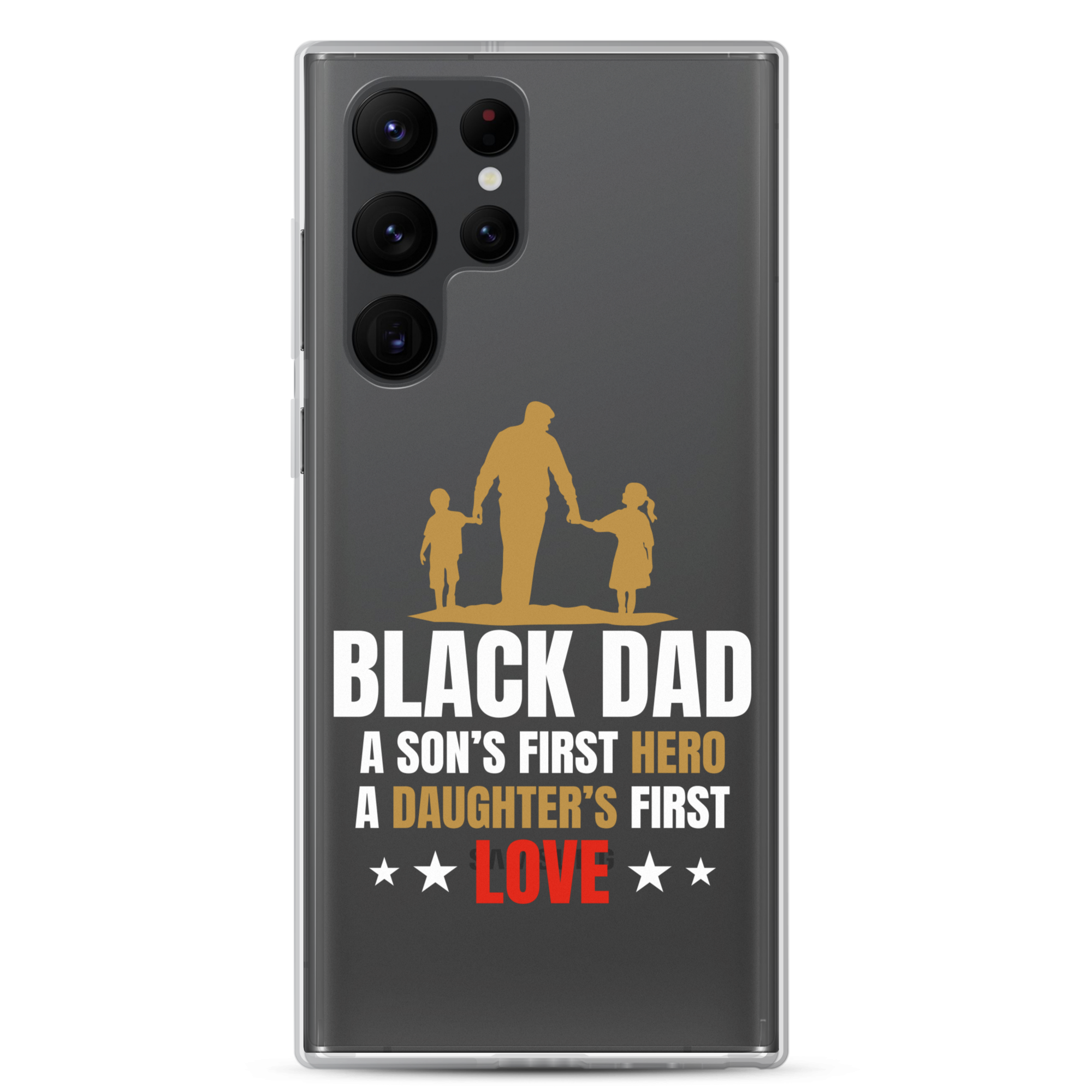 Black Dad A Son's First Hero A Daughter's First Love Clear Case for Samsung®