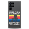 Your Child Will Follow Your Example Not Advice Clear Case for Samsung®