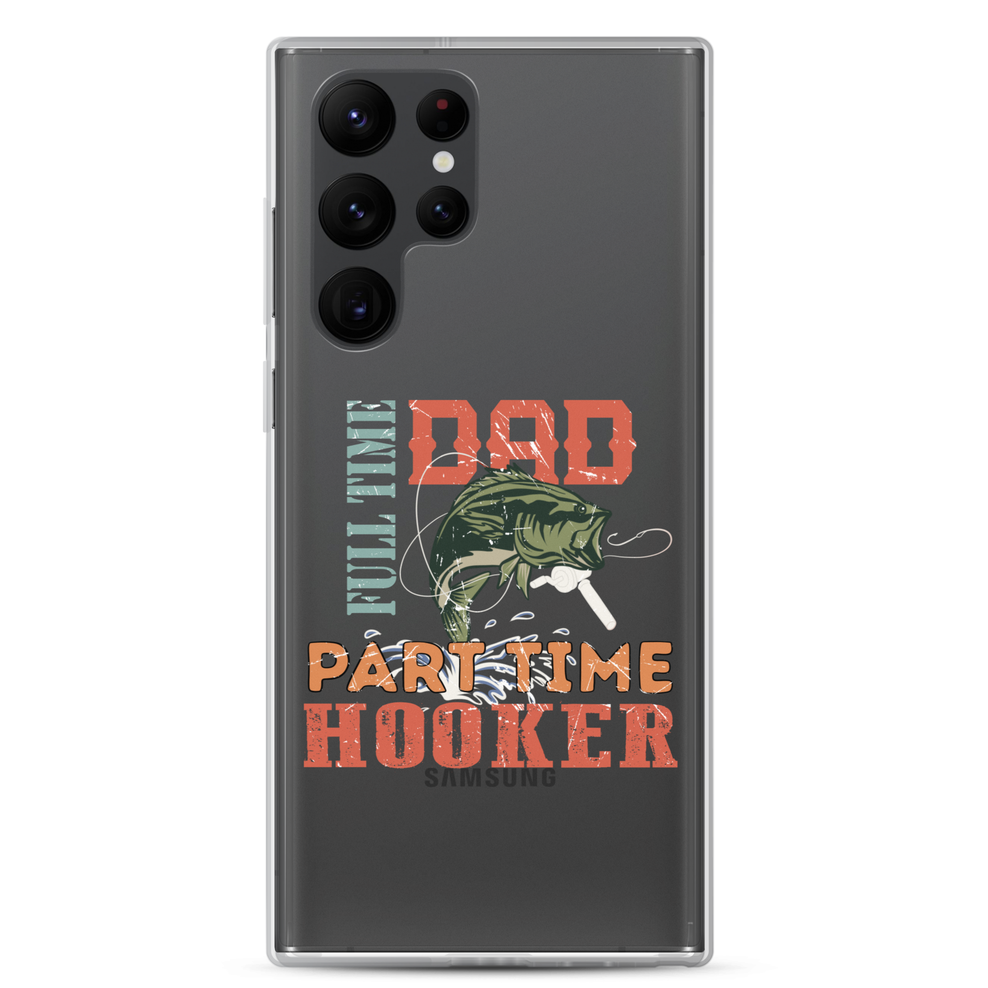 Dad Full Time Part Time Hooker Clear Case for Samsung®