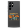 I Never Dreamed I'd Grow Up To Be The Best Dad Ever But Here I'm Killin' It Clear Case for Samsung®