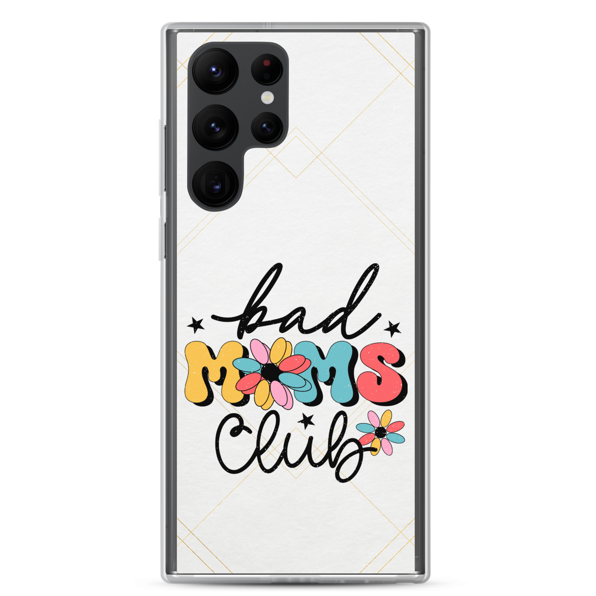 Bad Moms Club Clear Case for Samsung®