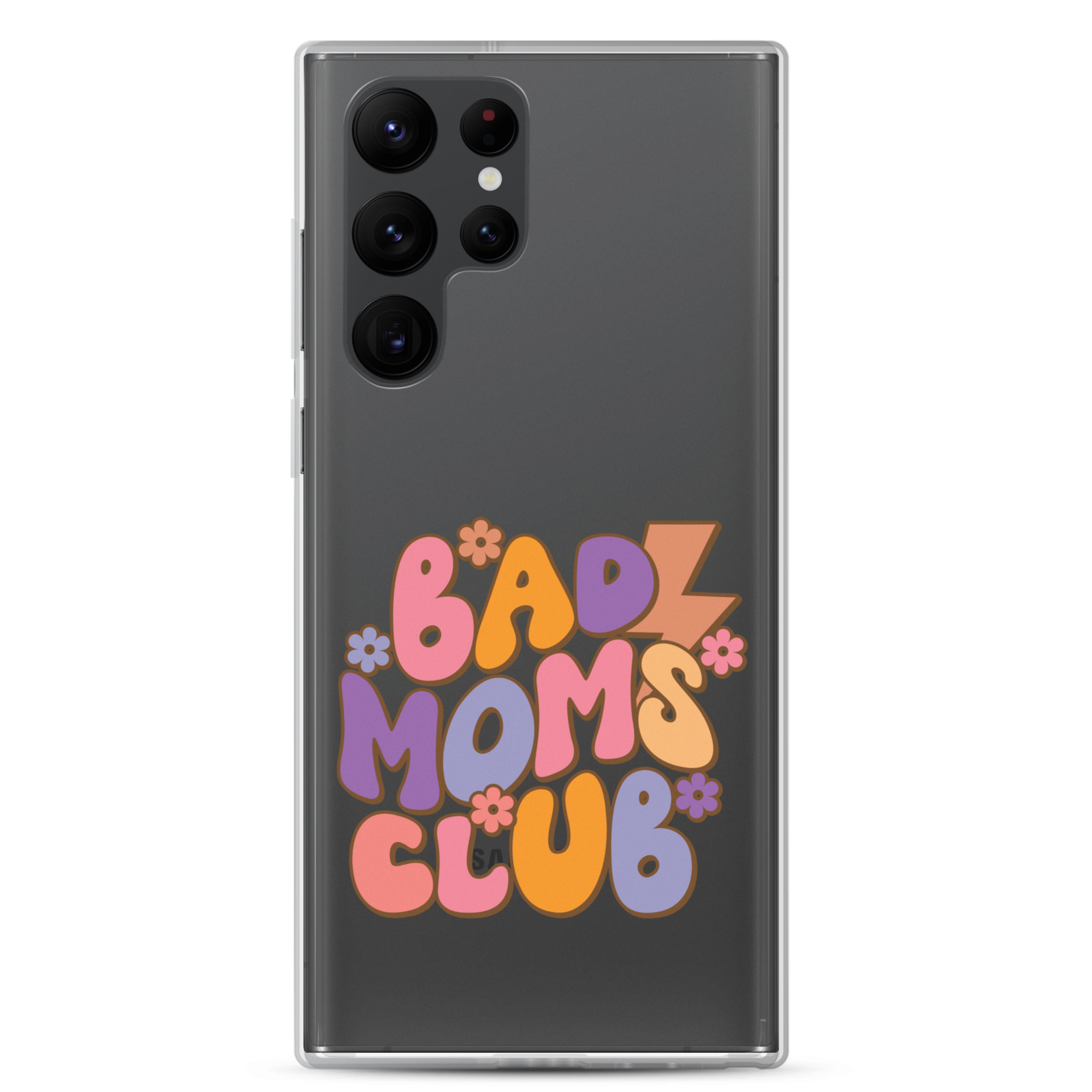 Bad Moms Club Clear Case for Samsung®