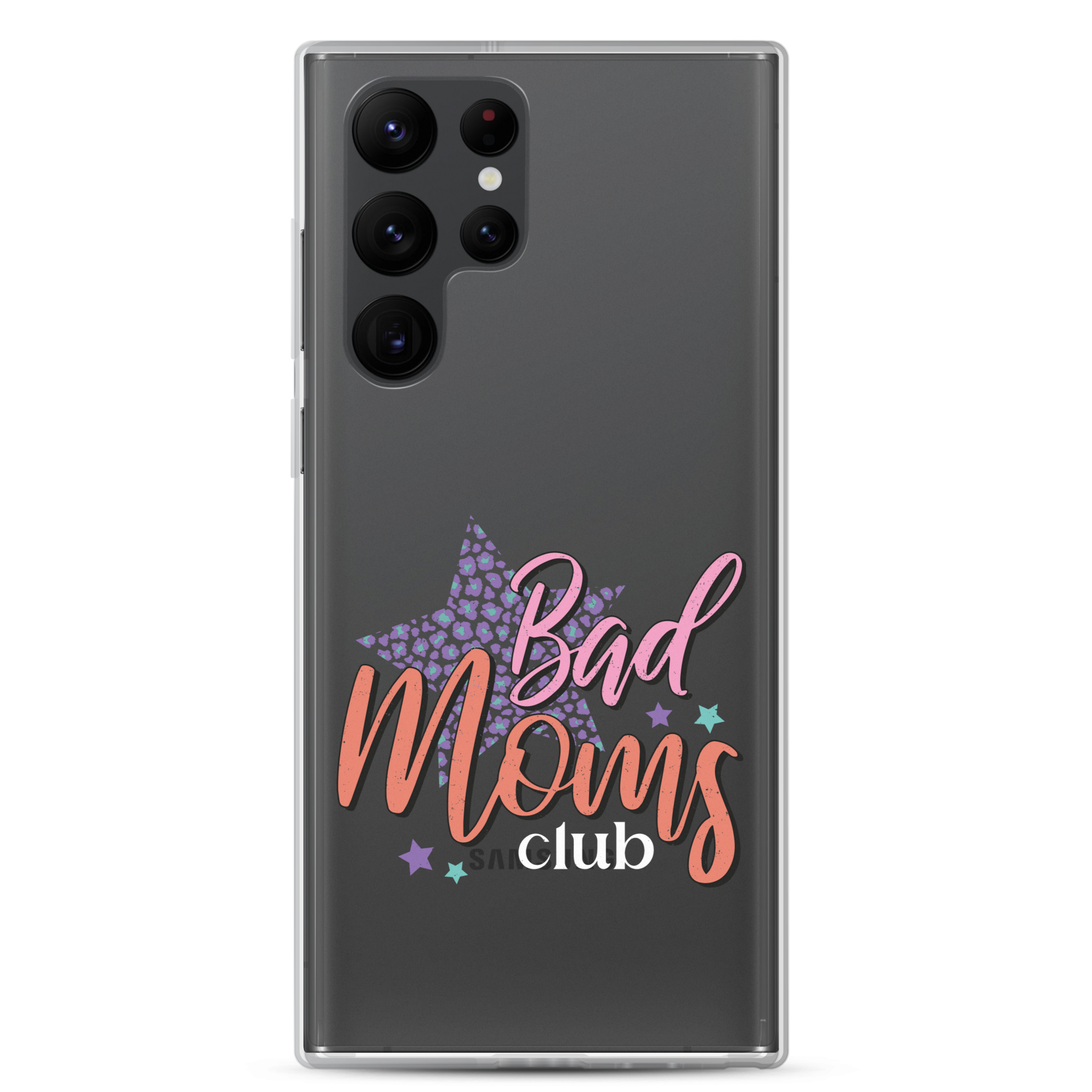 Bad Moms Club Clear Case for Samsung®