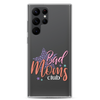 Bad Moms Club Clear Case for Samsung®