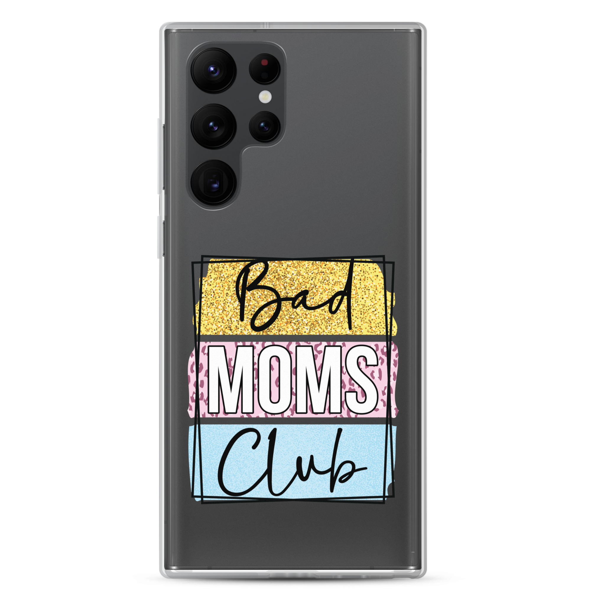 Bad Moms Club Clear Case for Samsung®