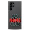 Bad Moms Club Clear Case for Samsung®