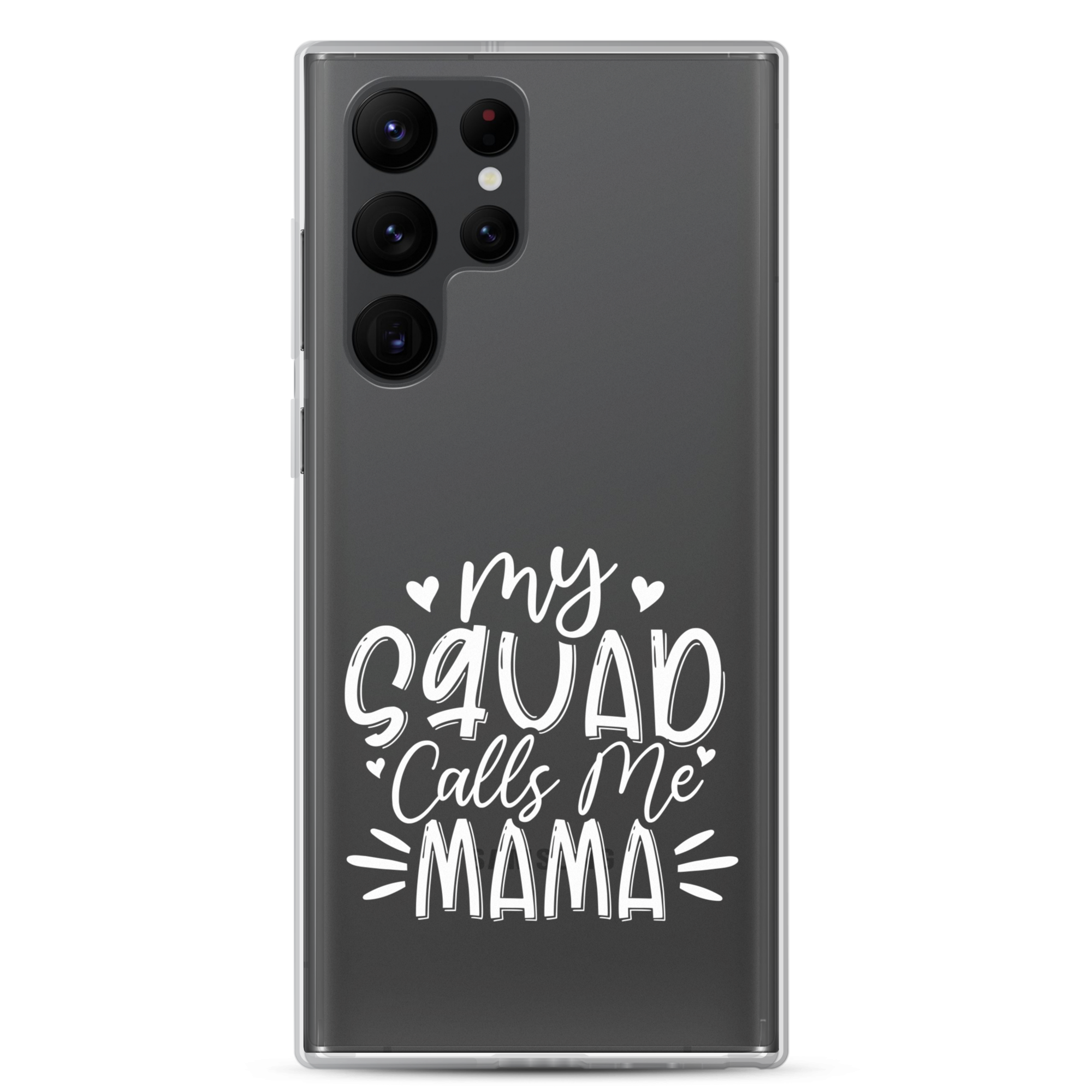 My Squad Calls Me Mama Clear Case for Samsung®