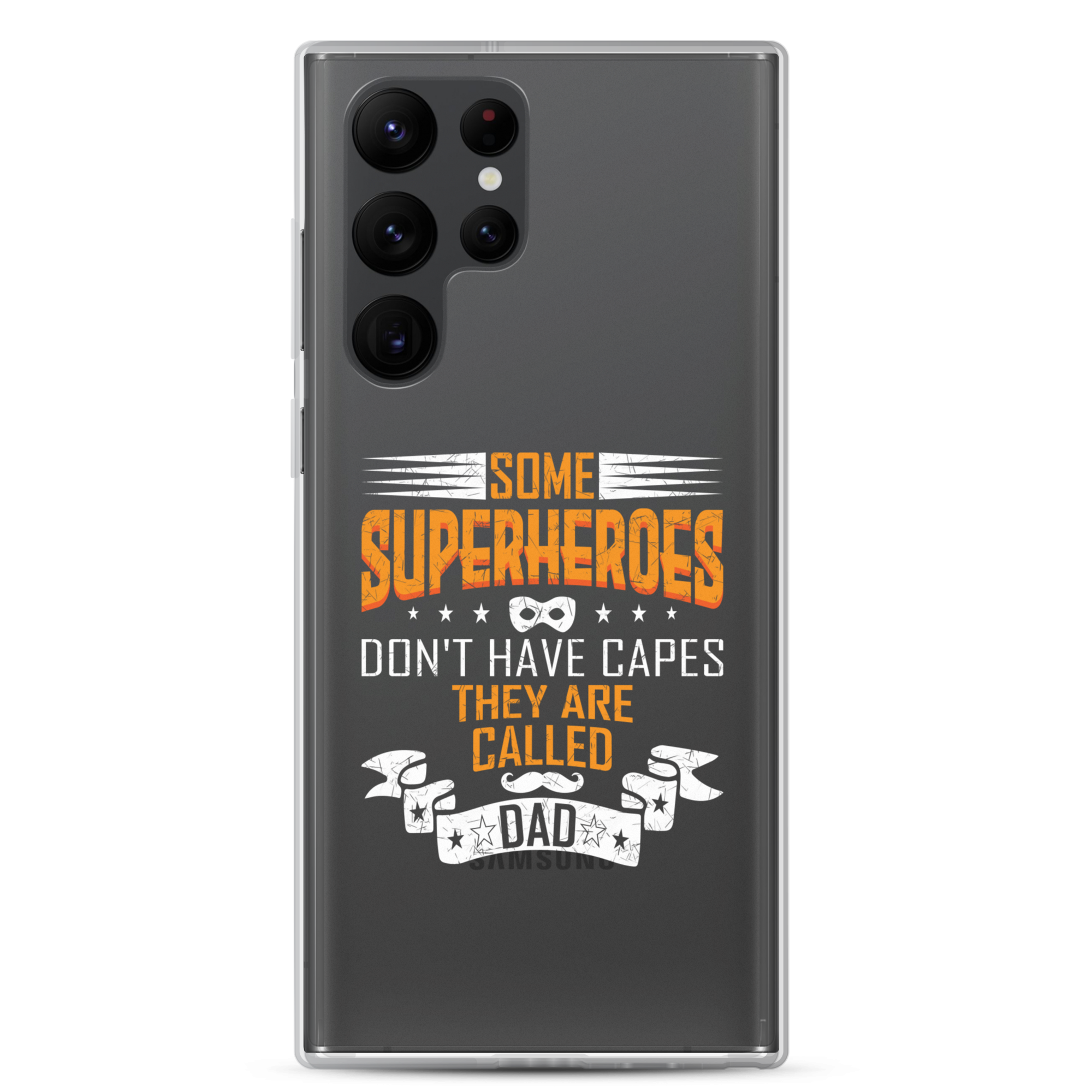 Some Superheroes Don't Capes They Are Called Dad Clear Case for Samsung®