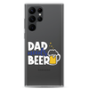 Dad Needs Beer Clear Case for Samsung®