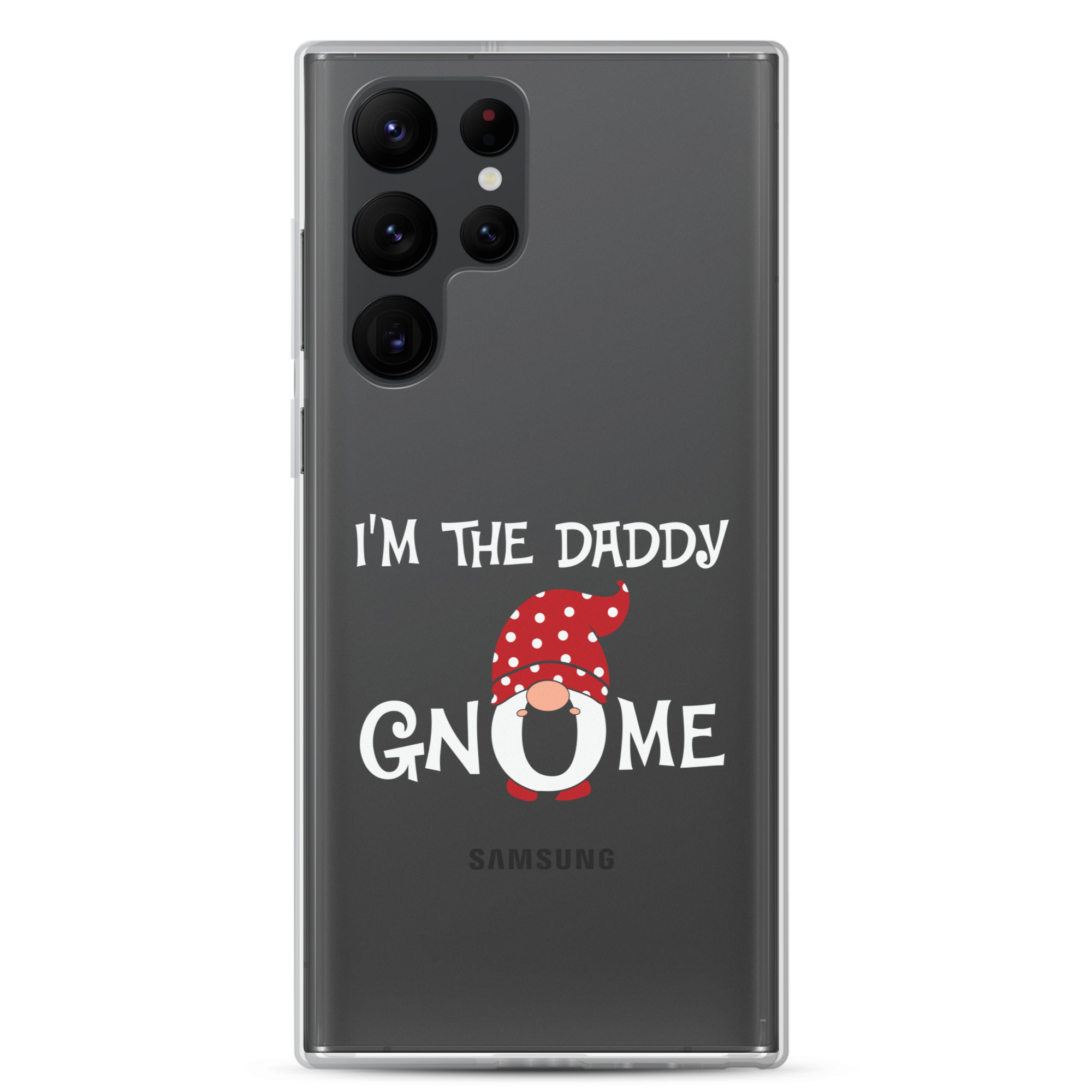 I'm The Daddy Gnome Clear Case for Samsung®