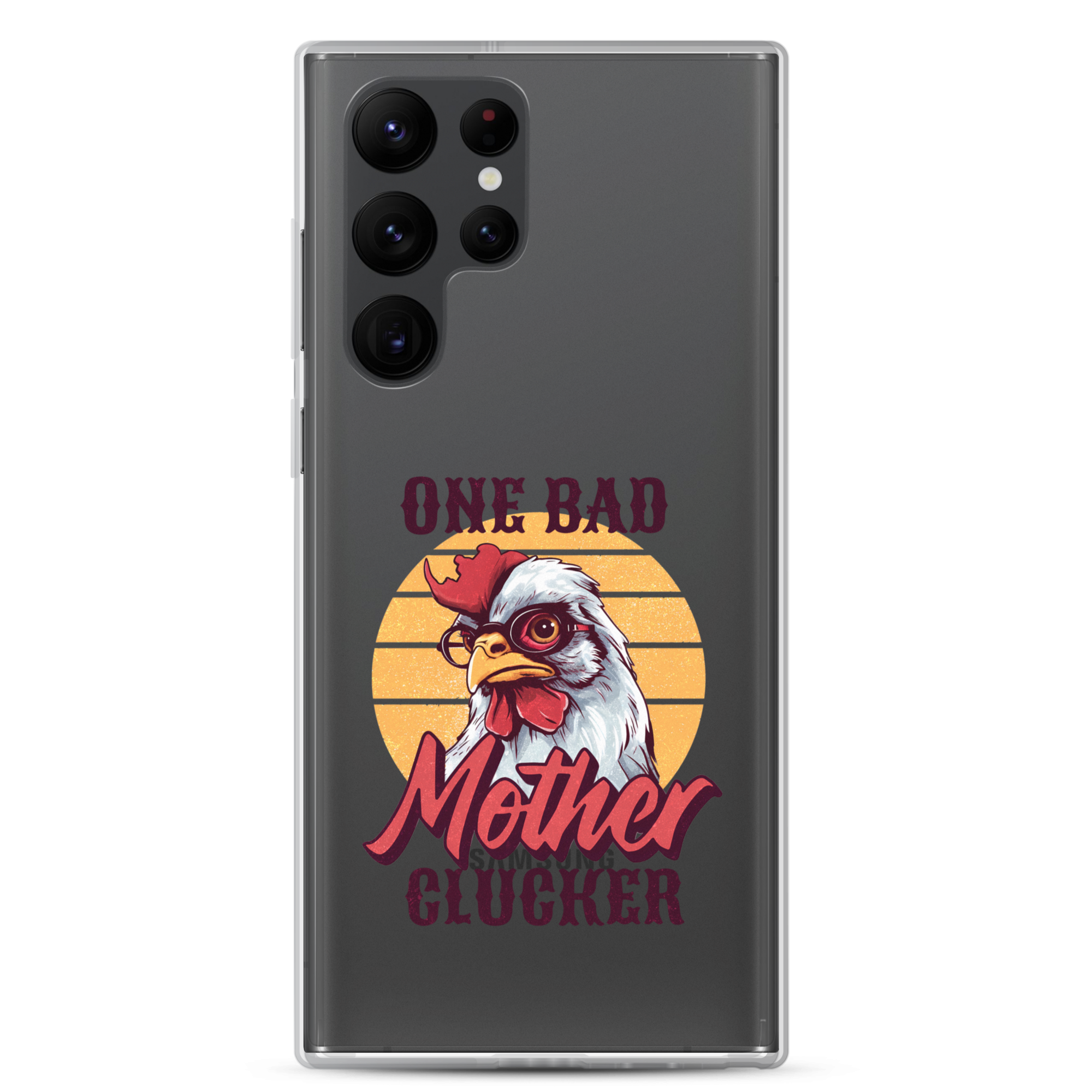 One Bad Mother Clucker Clear Case for Samsung®