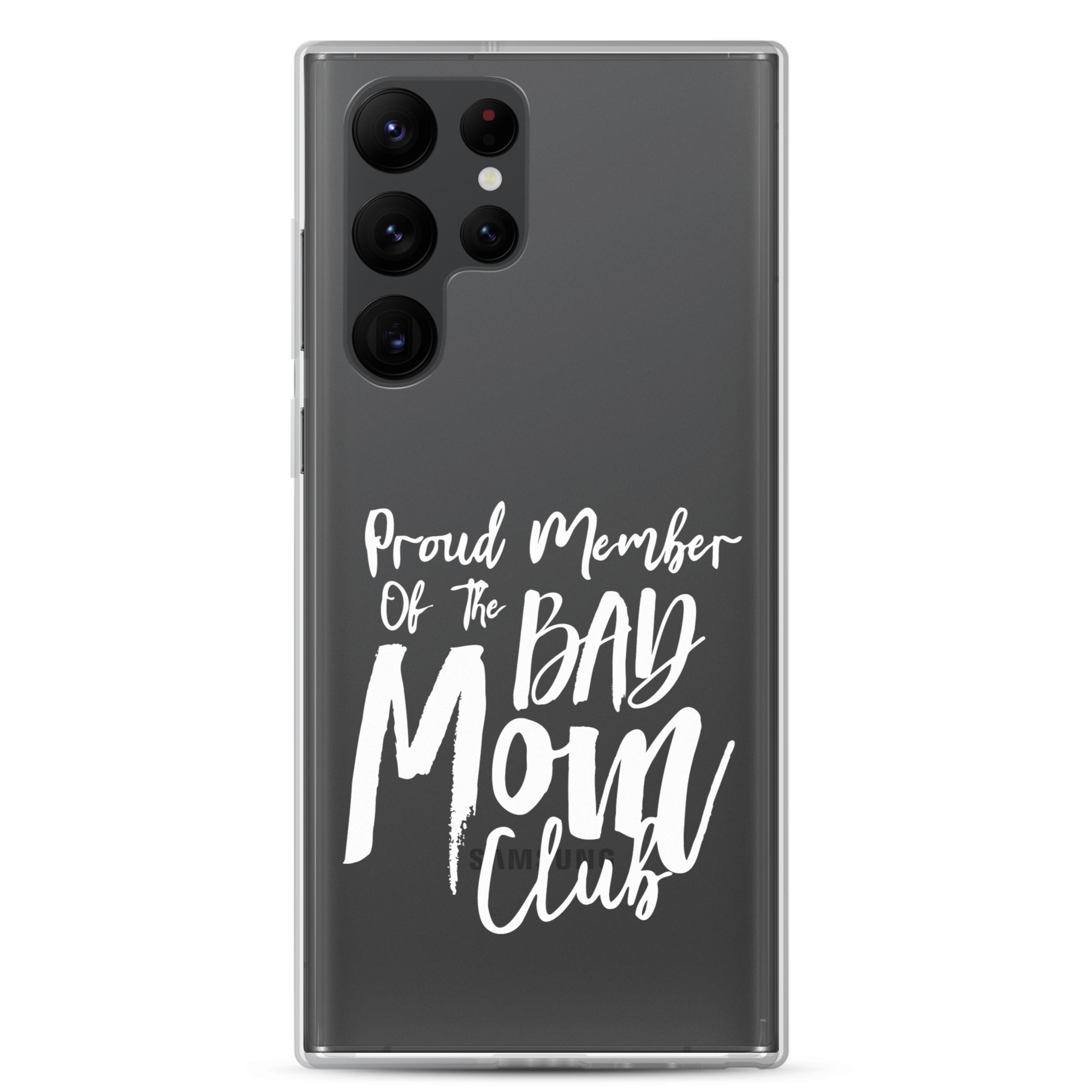 Proud Member Of The Bad Mom Club Clear Case for Samsung®