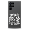 My Squad Call Me Mama Clear Case for Samsung®