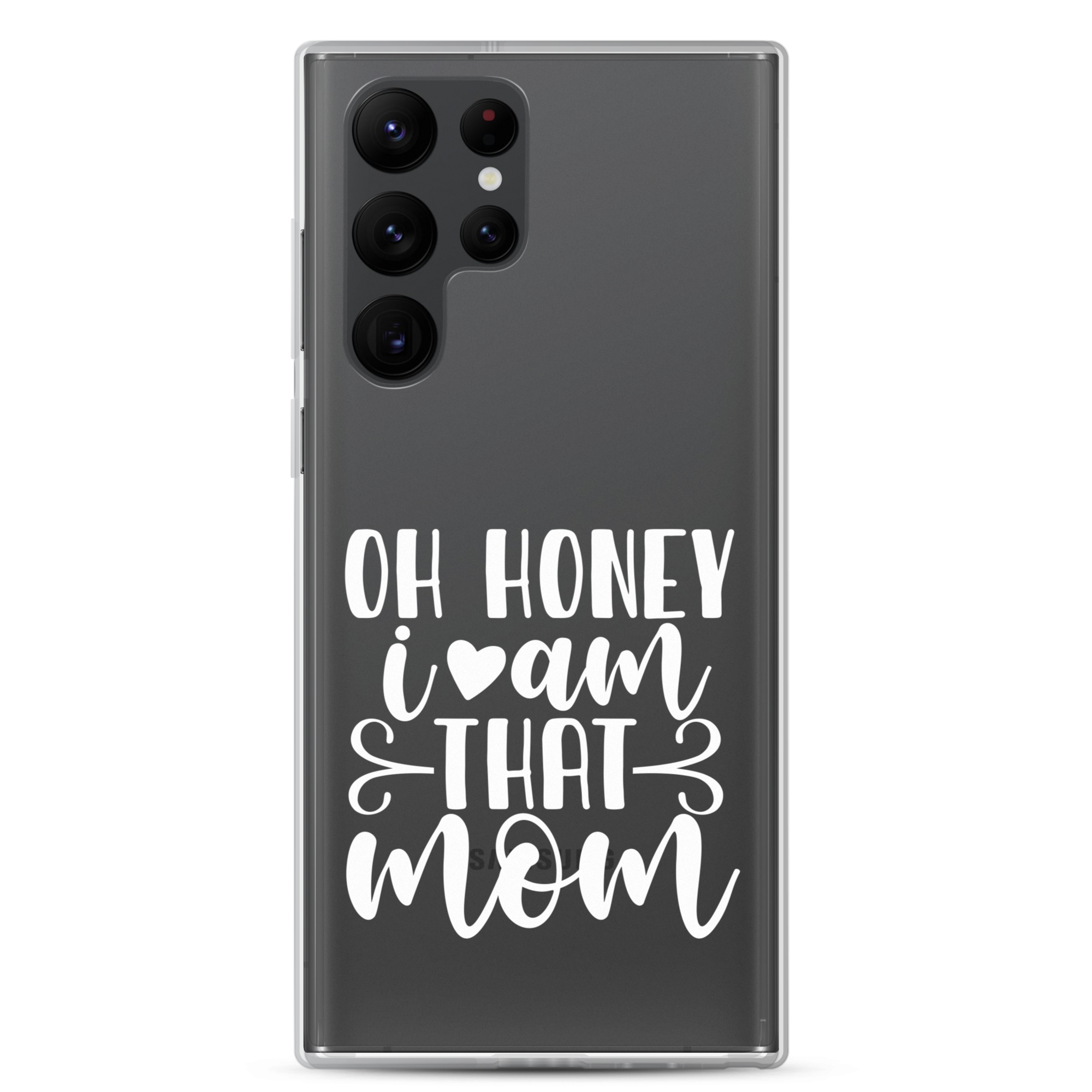 Oh Honey I Am That Mom Clear Case for Samsung®