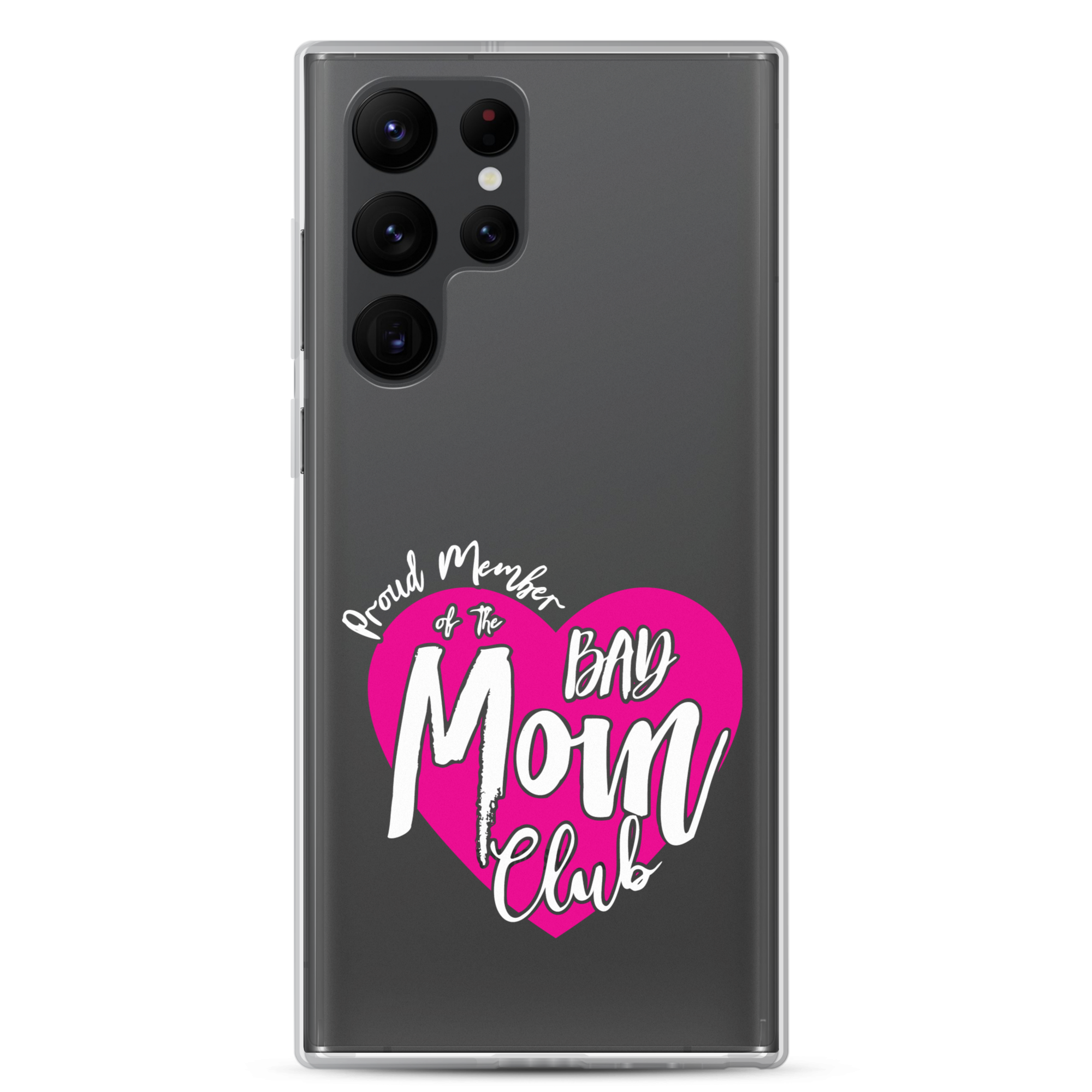 Proud Member Of The Bas Mom Club Clear Case for Samsung®